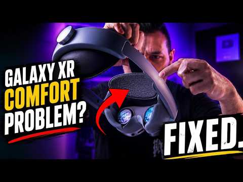 Samsung Galaxy XR Hurt My Face… This Mod Fixes It