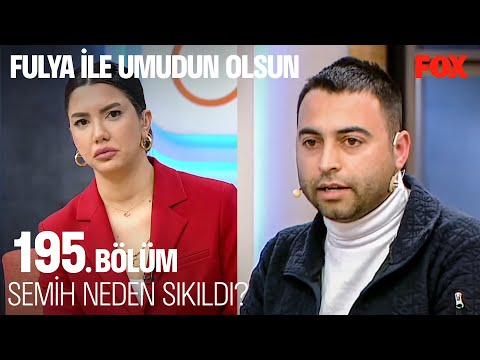 Semih ve Şeyda'nın Yüzleşmesi - Fulya İle Umudun Olsun 195. Bölüm