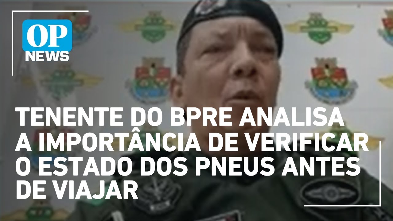 Tenente Khelton do BPRE analisa a importância de verificar o estado dos pneus antes de viajar