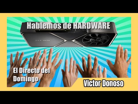 Domingos de HARDWARE - Directo del Domingo Ep. 77