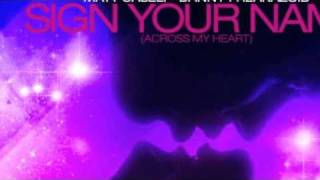 Danny Freakazoid & Matt Caseli - Sign Your Name (Across My Heart) (Denzal Park Remix)