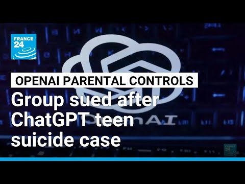 ChatGPT to get parental controls after teen's death • FRANCE 24 English