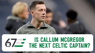 Is Callum McGregor obviously going to be the next Celtic captain?