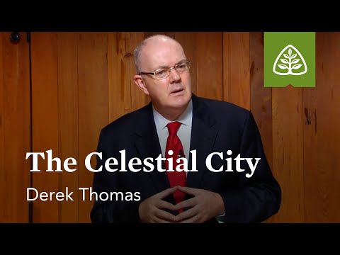 The Celestial City: The Pilgrim’s Progress - A Guided Tour with Derek Thomas