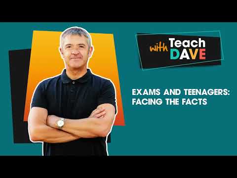 Exams and Teenagers: Facing the Facts