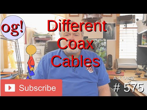 Different Coax Cables (#575)