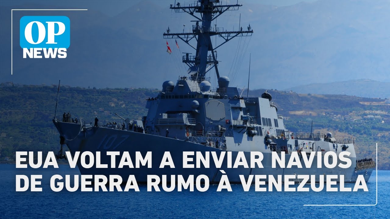 EUA enviam novamente navios de guerra em direção à Venezuela | O POVO News