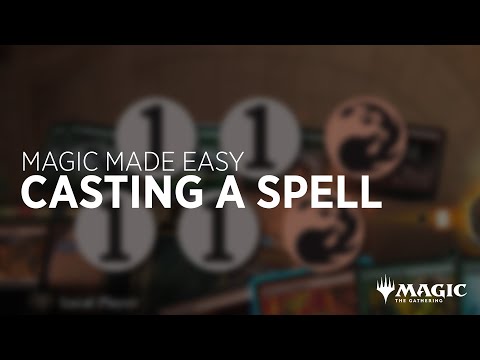 Casting A Spell | Magic Made Easy | Learn To Play Magic: The Gathering