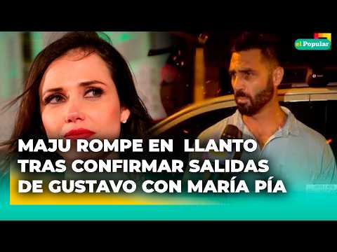 Maju ROMPE EN LLANTO cuando reportero le cuenta que Gustavo Salcedo confirmó salidas con María Pía
