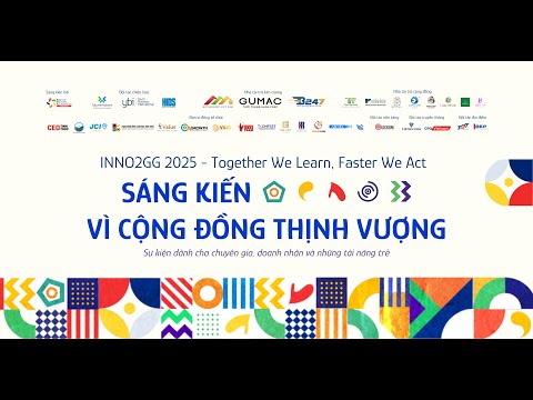 INNO2GG 2025: 2 Ngày Kết Nối – Học Tập – Trải Nghiệm | Hành Trình Kiến Tạo Cộng Đồng Thịnh Vượng