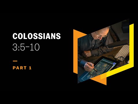 Kill What’s Killed, Renew What’s New: Colossians 3:5–10, Part 1