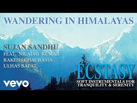 Wandering In Himalayas - Ecstasy| Sujan Sandhu | Official Song Audio - UC3MLnJtqc_phABBriLRhtgQ