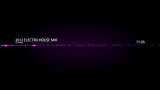 DJ NaNo - 2012 Electro House Mix