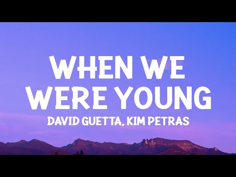 David Guetta & Kim Petras - When We Were Young (The Logical Song) Lyrics