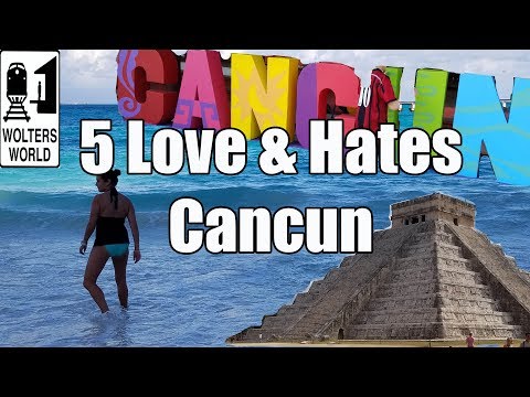 Visit Cancun - 5 Things You Will Love & Hate About Cancun, Mexico - UCFr3sz2t3bDp6Cux08B93KQ