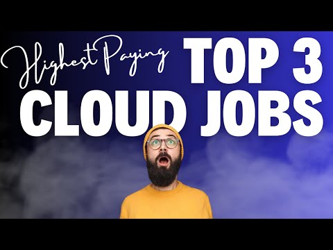 Which are the TOP 3 Highest Paying Cloud Jobs – Highest Paying Tech Jobs