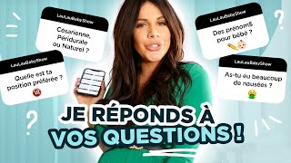 FAQ - JE REPONDS A VOS QUESTIONS ! #LAULAUBABYSHOW