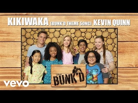 Kevin Quinn - Kikiwaka (Bunk'd Theme Song) (From "Bunk'd" (Audio Only)) - UCgwv23FVv3lqh567yagXfNg