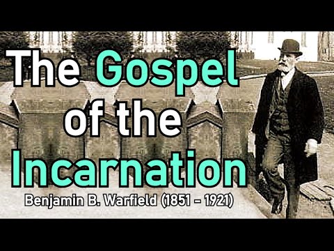 The Gospel of the Incarnation - Benjamin B. Warfield