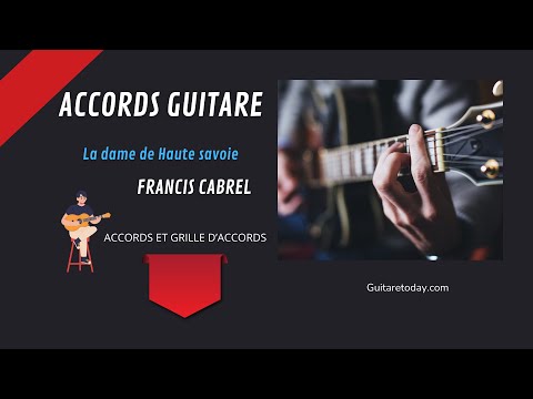 Accords guitare - La dame de Haute Savoie - Francis Cabrel