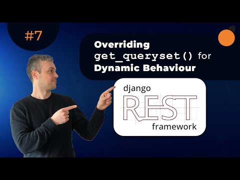 Django REST Framework - Dynamic Filtering | Overriding get_queryset() method