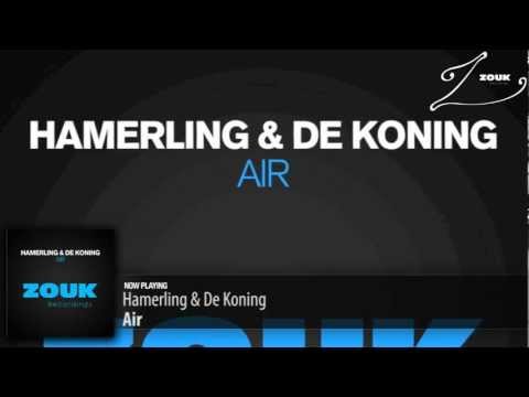 Hamerling & De Koning - Air (Original Mix) - UCGZXYc32ri4D0gSLPf2pZXQ