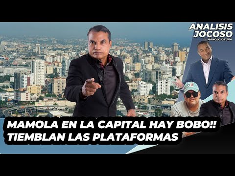 ANALISIS JOCOSO - MAMOLA EN LA CAPITAL HAY BOBO!! TIEMBLAN LAS PLATAFORMAS