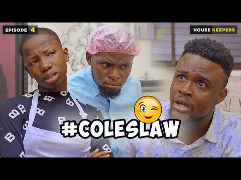 COLESLAW - EPISODE 4 | HOUSE KEEPERS SERIES (Mark Angel Comedy)