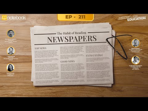 Notebook | Webinar | Together For Education| Ep 211 | The Habit of Reading Newspapers