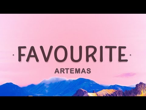 [1 HOUR 🕐] Artemas - Favourite (Lyrics)