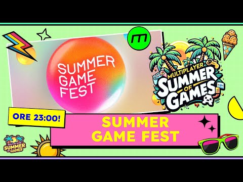 Multiplayer.it Summer of GAMES 2024 DAY 2 - Conferenza Summer Game Fest SHOWCASE