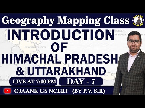 Geographical Introduction Of Himachal Pradesh & Uttarakhand | Himalayas Structure and Physiography|