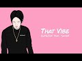 MV เพลง That Vibe - ILLSLICK Feat. SantaZ