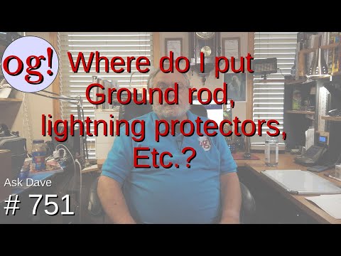 Where do I put Ground Rod, Lightning Protectors, etc.?  (#751)