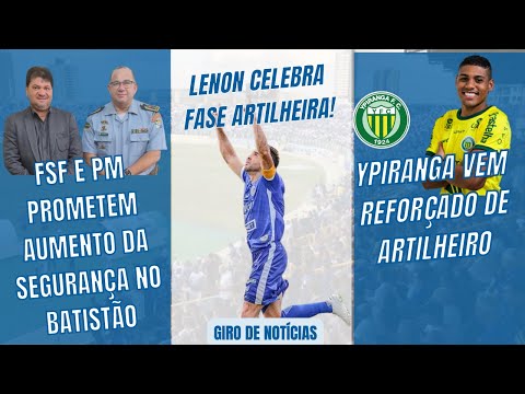 MAIS SEGURANÇA NO BATISTÃO! | LENON CELEBRA GOLS PELO CONFIANÇA | YPIRANGA REFORÇADO