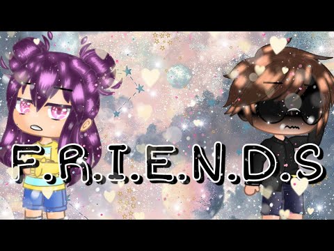 F.R.I.E.N.D.S || GCMV || •𝔹𝕣𝕖𝕩𝕚𝕖•