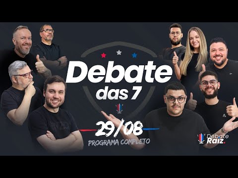 DEBATE DAS 7 - 29/08/2025 #230
