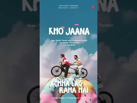 Kho Jaana 🌬💖  Sachet Tandon, Parampara Tandon | Youngveer | Achha Lag Raha Hai