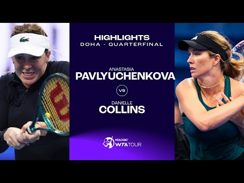 Anastasia Pavlyuchenkova vs. Danielle Collins | 2024 Doha Quarterfinal | WTA Match Highlights