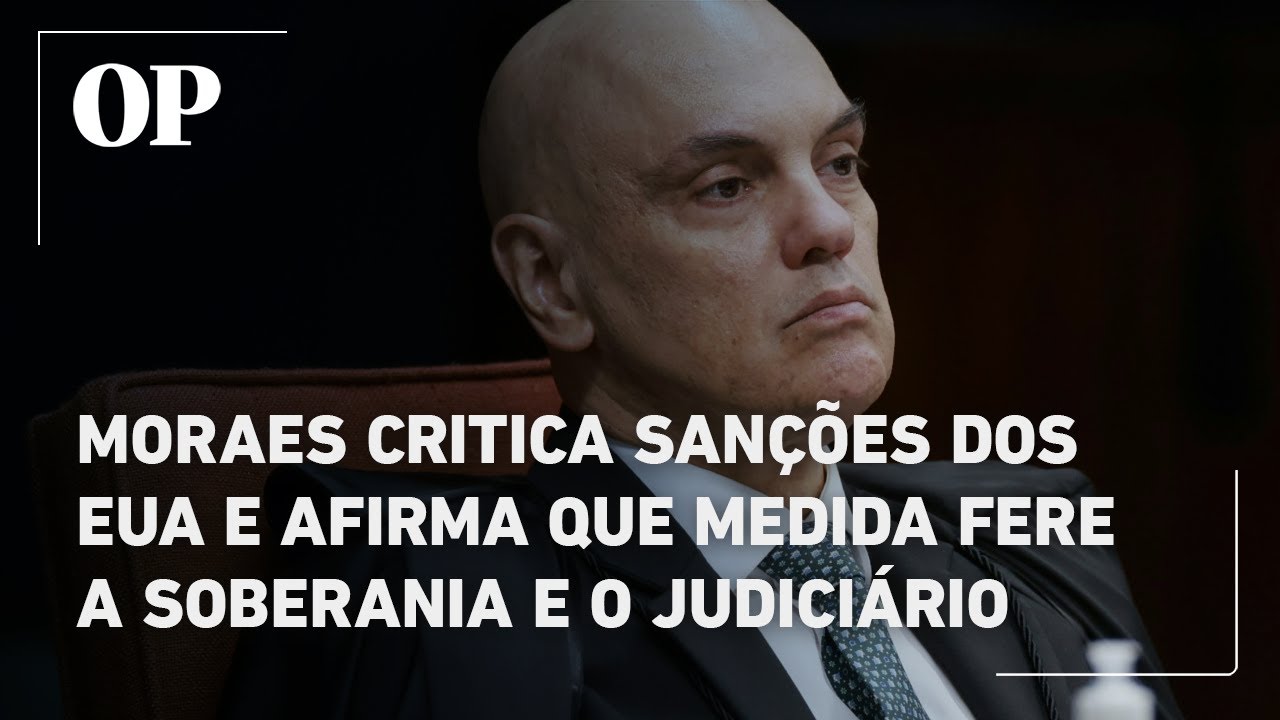 Moraes critica sanções dos EUA e afirma que medida fere a soberania nacional e o Judiciário