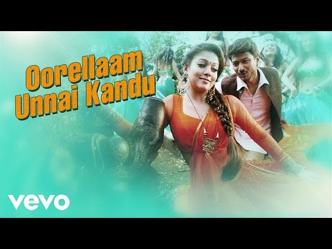 Nannbenda - Oorellaam Unnai Kandu Video | Udhayanidhi Stalin, Nayanthara - UCTNtRdBAiZtHP9w7JinzfUg