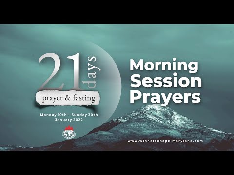 Day 8 - Morning Session  21 Days Prayer and Fasting  01-17-2022  Winners Chapel Maryland
