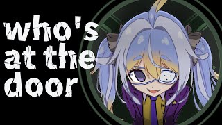 【who's at the door】精神病を克服するぞ...!!