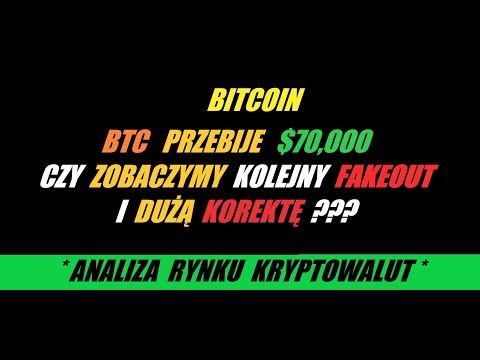 👉 ANALIZA RYNKU KRYPTOWALUT (17/10/2024) – BTC PRZEBIJE $70,000 CZY KOLEJNY FAKEOUT ???