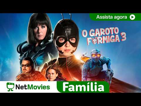 O Garoto Formiga 3 - FILME COMPLETO DUBLADO E GRÁTIS | NetMovies Família