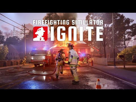 Firefighting Simulator  Ignite – Трейлер