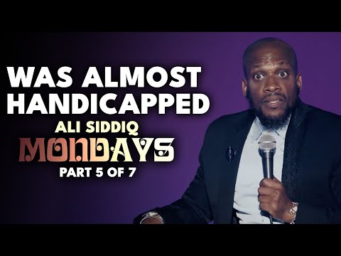Was Almost Handicapped (Part 5 of 7) | Ali Siddiq: Mondays | Stand Up Comedy