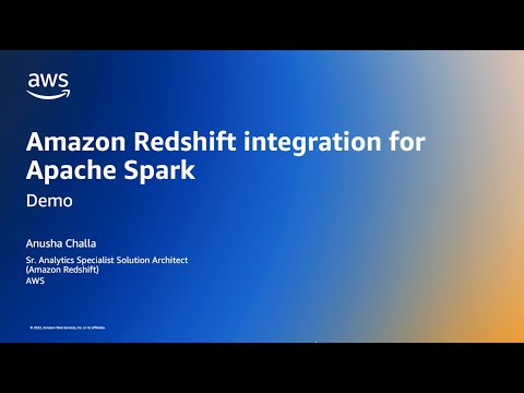 Amazon Redshift integration for Apache Spark - Demo | Amazon Web Services