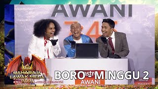 BORO - MINGGU 2 | MAHARAJA LAWAK MEGA 2021