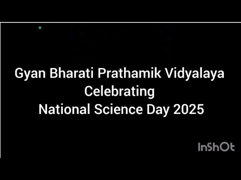 National Science Day 2025 | Gyan Bharati Prathamik Vidyalaya | Young Minds, Big Discoveries!
